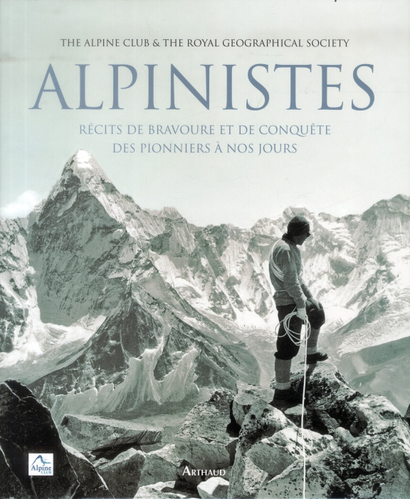 Emprunter Alpinistes. Récits de bravoure et de conquête des pionniers à nos jours livre