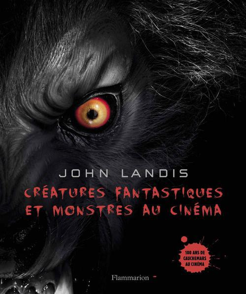 Emprunter Créatures fantastiques et monstres au cinéma. 100 ans de cauchemar livre