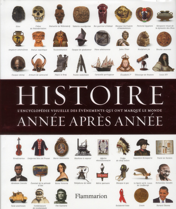 Emprunter Histoire année après année. Encyclopédie visuelle des événements qui ont marqué l'histoire livre