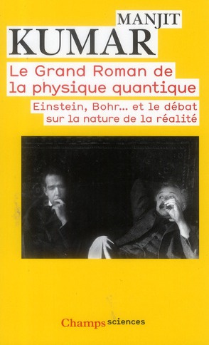 Emprunter Le grand roman de la physique quantique. Einstein, Bohr... et le débat sur la nature de la réalité livre