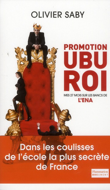 Emprunter Promotion Ubu Roi. Mes 27 mois sur les bancs de l'ENA livre
