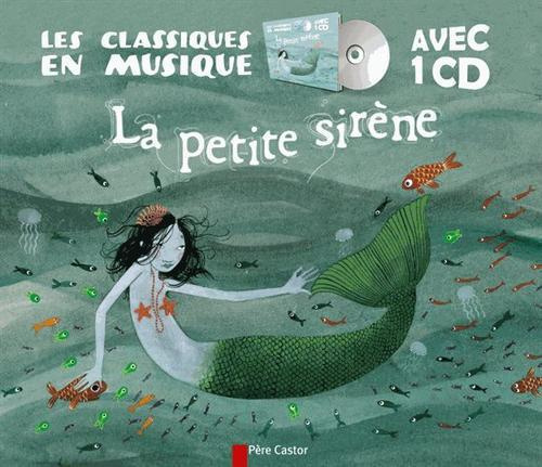 Emprunter La petite sirène. Avec 1 CD audio livre