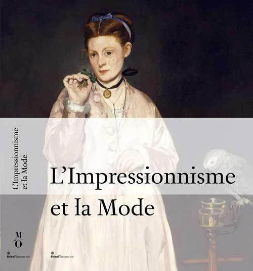 Emprunter L'Impressionnisme et la Mode. Exposition présentée à Paris au musée d'Orsay du 25 septembre 2012 au livre