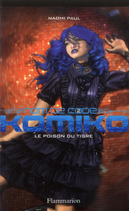 Emprunter Nom de code : Komiko Tome 2 : Le poison du tigre livre