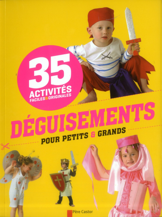 Emprunter Déguisements pour petits & grands. 35 activités faciles & originales livre