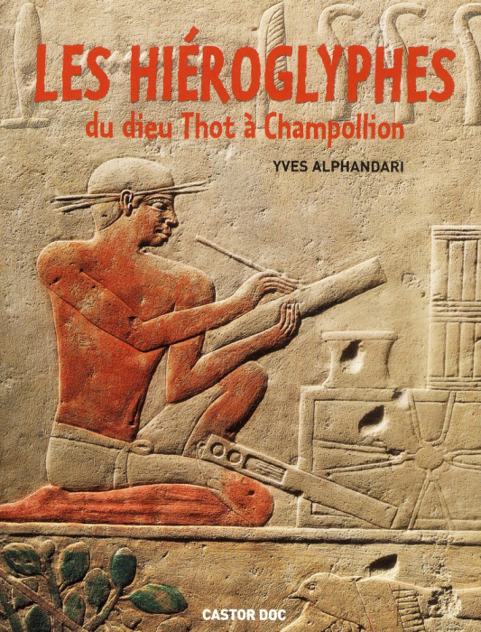 Emprunter Les hiéroglyphes. Du dieu Thot à Champollion livre