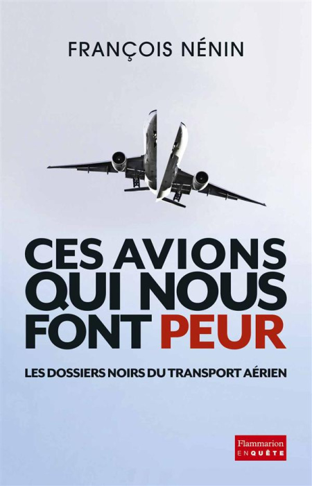 Emprunter Ces avions qui nous font peur. Les dossiers noirs du transport aérien livre