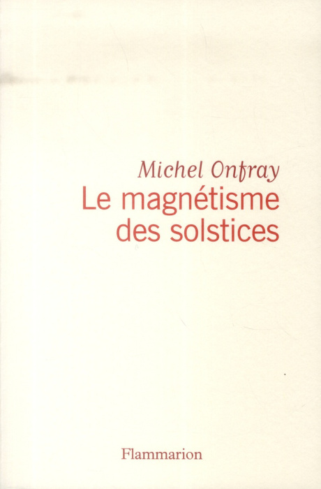 Emprunter Journal hédoniste. Tome 5, Le magnétisme des solstices livre