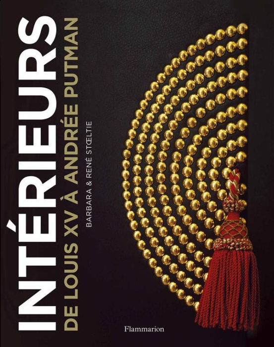 Emprunter Intérieurs. De Louis XV à Andrée Putman livre