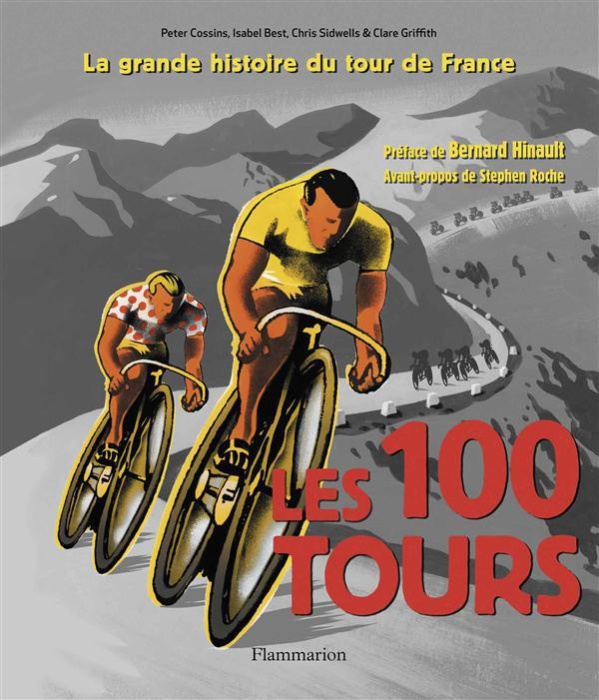 Emprunter Les 100 tours. L'histoire incontournable de la plus grande course au monde livre