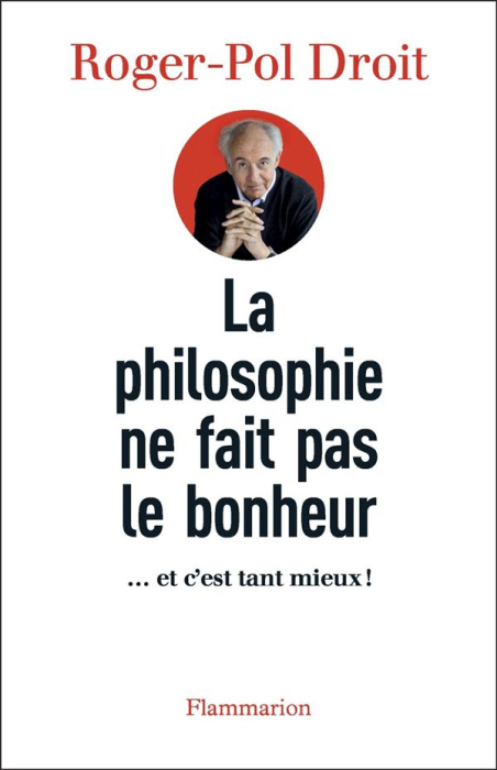 Emprunter La philosophie ne fait pas le bonheur. ... et c'est tant mieux ! livre