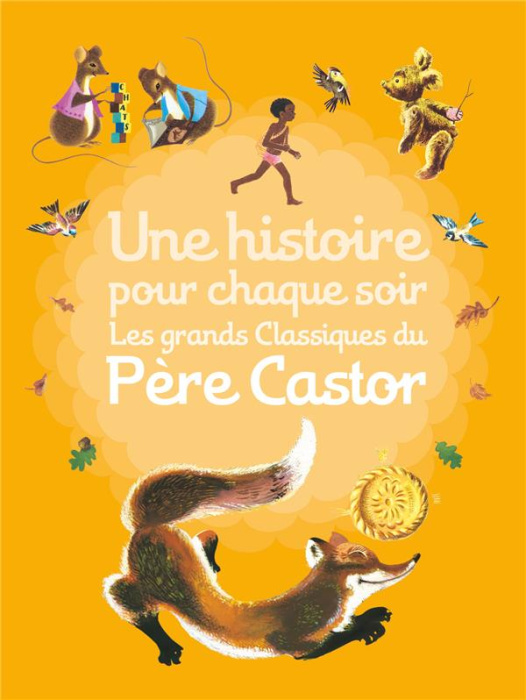 Emprunter Une histoire pour chaque soir. Les grands classiques du Père Castor livre