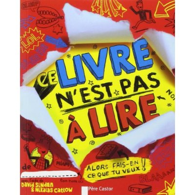 Emprunter Ce livre n'est pas à lire. Alors fais-en ce que tu veux ! livre