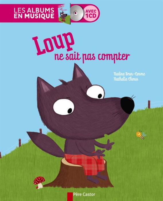 Emprunter Loup ne sait pas compter. Avec 1 CD audio livre