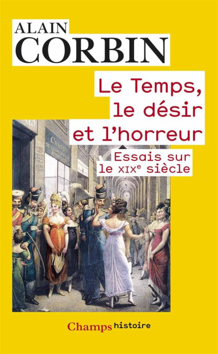 Emprunter Le temps, le désir et l'horreur. Essais sur le XIXe siècle livre