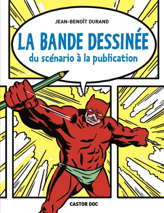 Emprunter La bande dessinée. Du scénario à la publication livre