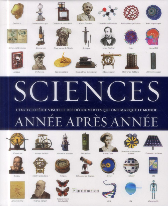 Emprunter Sciences année après année. L'encyclopédie visuelle des découvertes qui ont marqué le monde livre