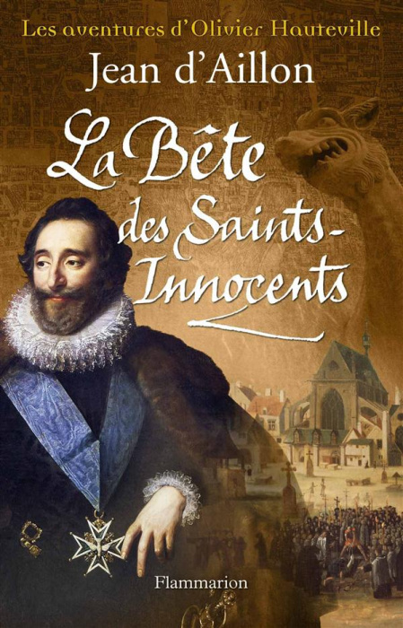 Emprunter Les aventures d'Olivier Hauteville : La Bête des Saints-Innocents livre