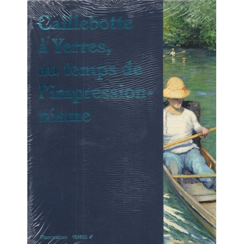 Emprunter Caillebotte à Yerres, au temps de l'impressionnisme livre