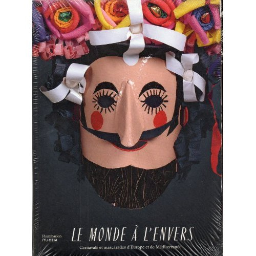 Emprunter Le monde à l'envers. Carnavals et mascarade d'Europe et de Méditerranée livre