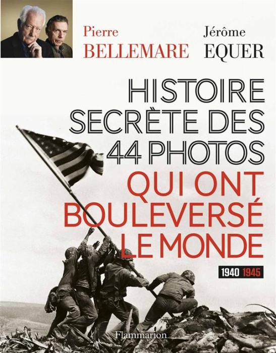 Emprunter Histoire secrète des 44 photos qui ont bouleversé le monde. 1940-1945 livre