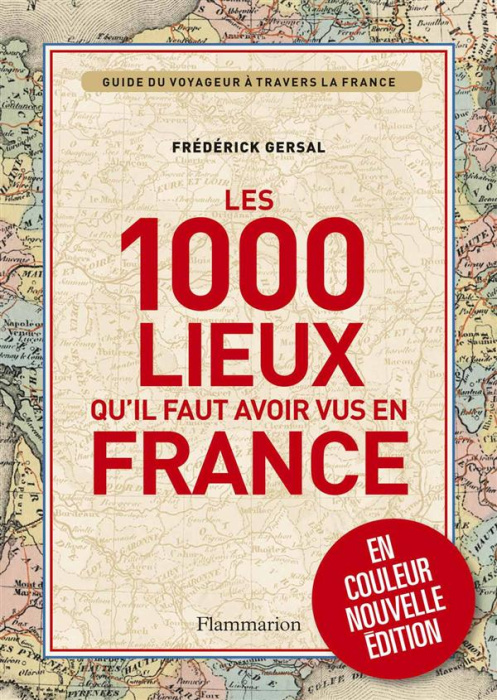 Emprunter Les 1000 lieux qu'il faut avoir vus en France livre
