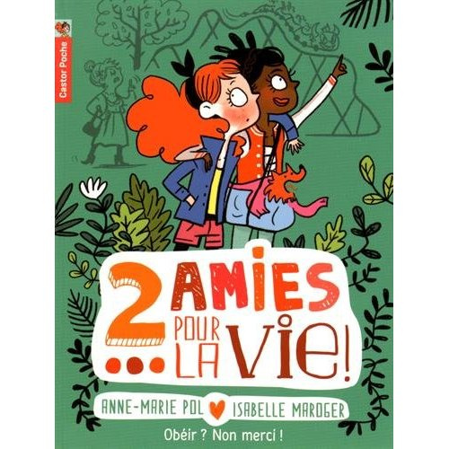 Emprunter Deux amies pour la vie ! Tome 3 : Obéir ? Non merci ! livre