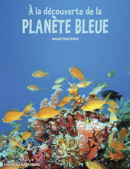 Emprunter A la découverte de la planète bleue livre