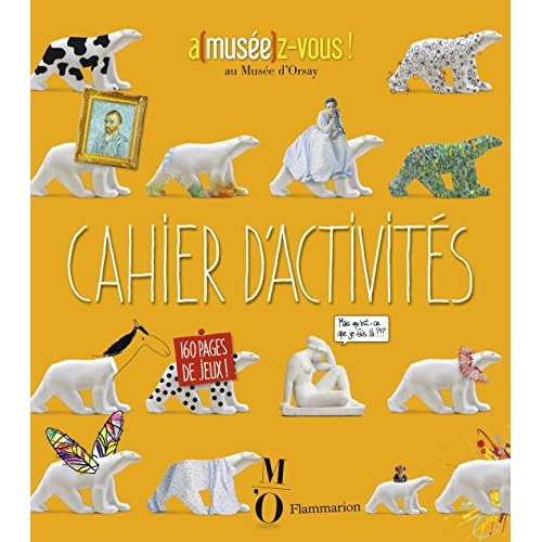 Emprunter A(musée)z-vous ! au Musée d'Orsay. Cahier d'activités, à partir de 8 ans livre
