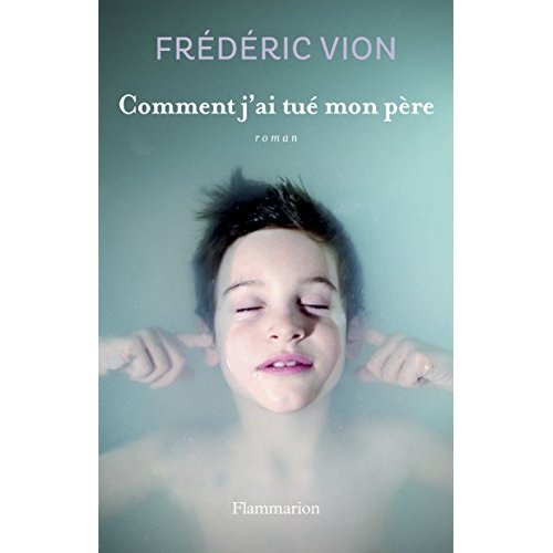Emprunter Comment j'ai tué mon père livre
