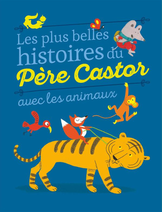 Emprunter Les plus belles histoires du Père Castor avec les animaux livre