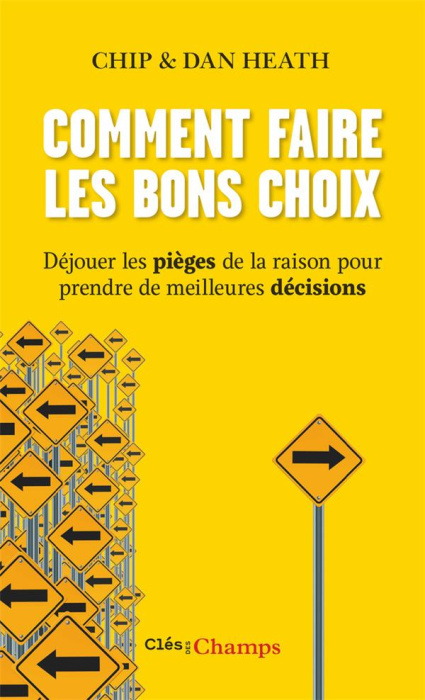 Emprunter Comment faire les bons choix. Déjouer les pièges de la raison pour prendre de meilleures décisions livre