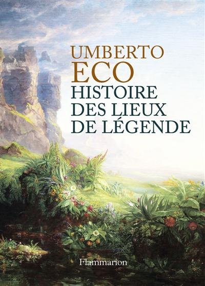 Emprunter Histoire des lieux de légende livre