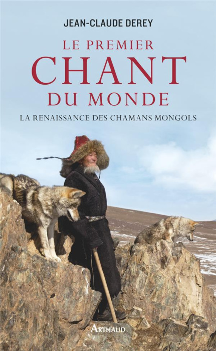 Emprunter Le premier chant du monde. La renaissance des chamans mongols livre