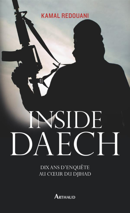 Emprunter Inside Daesh. Dix ans d'enquête au coeur du djihad livre