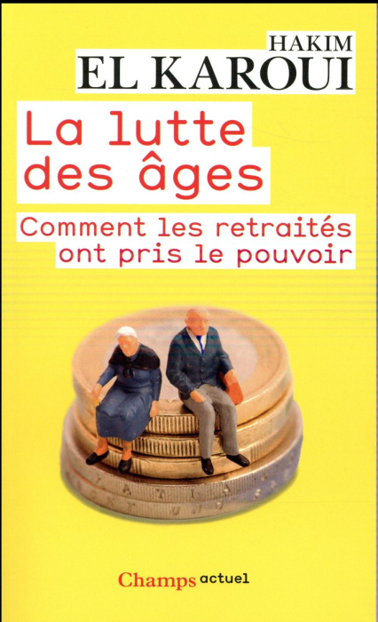 Emprunter La lutte des âges. Comment les retraités ont pris le pouvoir livre