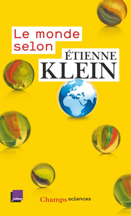 Emprunter Le monde selon Etienne Klein. Recueil des chroniques diffusées dans le cadre des 