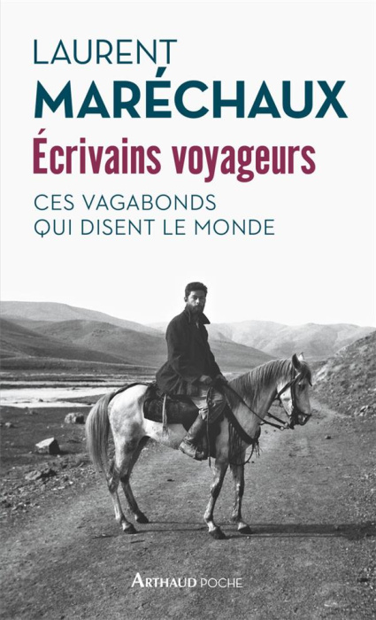 Emprunter Ecrivains voyageurs. Ces vagabonds qui disent le monde livre