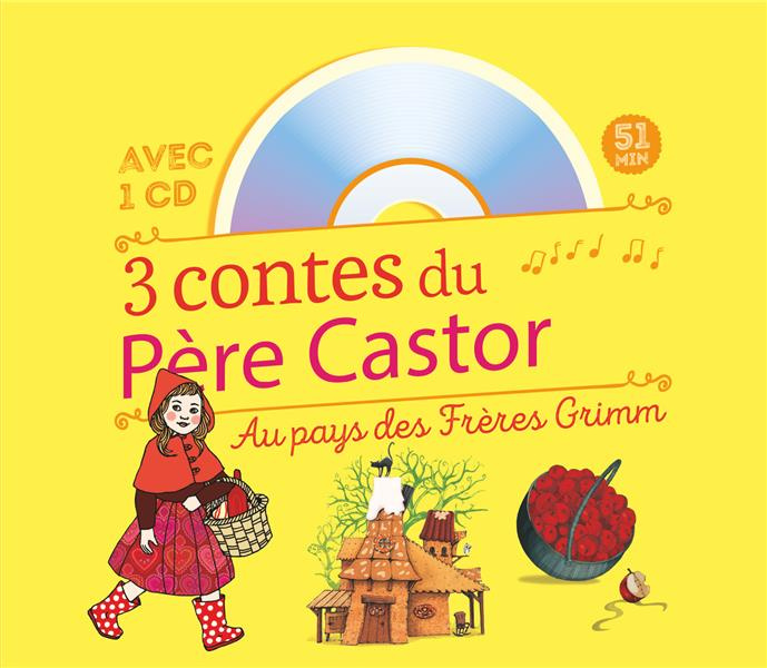 Emprunter 3 contes du Père Castor Au pays des frères Grimm. Hansel et Gretel ; Le Petit Chaperon rouge ; Blanc livre