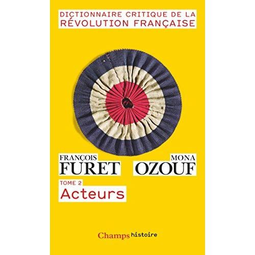 Emprunter Dictionnaire critique de la Révolution française. Tome 2, Acteurs livre