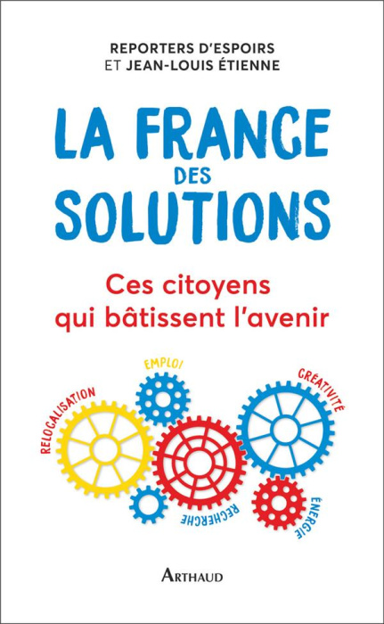 Emprunter La France des solutions. Ces citoyens qui bâtissent l'avenir livre