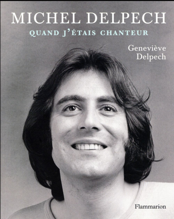 Emprunter Michel Delpech. Quand j'étais chanteur livre