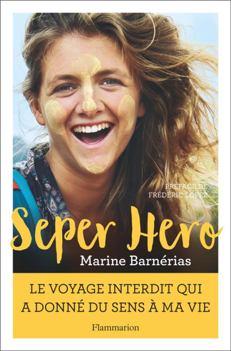 Emprunter Seper hero. Le voyage interdit qui a donné du sens à ma vie livre