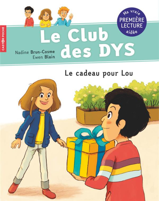 Emprunter Le club des DYS : Le cadeau pour Lou [ADAPTE AUX DYS livre