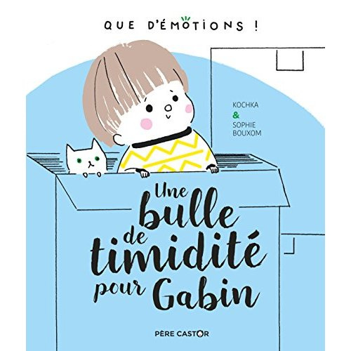 Emprunter Une bulle de timidité pour Gabin livre