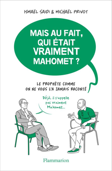 Emprunter Mais au fait, qui était vraiment Mahomet ? Le Prophète comme on ne vous l'a jamais raconté livre