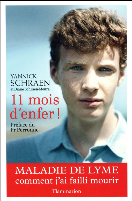 Emprunter 11 mois d'enfer. Maladie de Lyme comment j'ai failli mourir livre