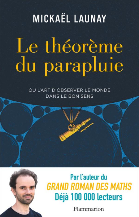 Emprunter Le théorème du parapluie. Ou l'art d'observer le monde dans le bon sens livre