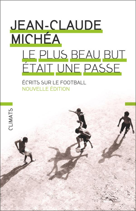 Emprunter Le plus beau but était une passe. Ecrits sur le football livre
