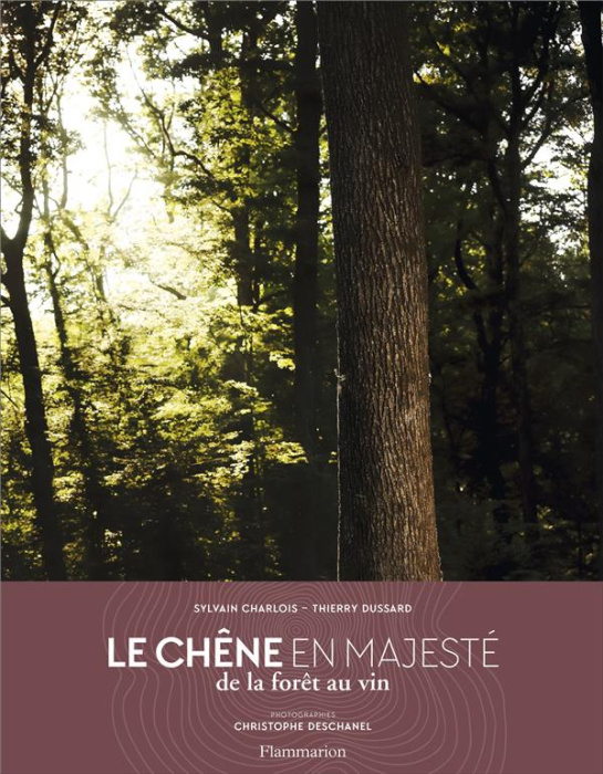 Emprunter Le chêne en majesté. De la forêt au vin, Edition bilingue français-anglais livre
